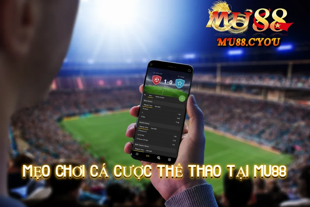 Mẹo Chơi Cá Cược Thể Thao Tại Mu88